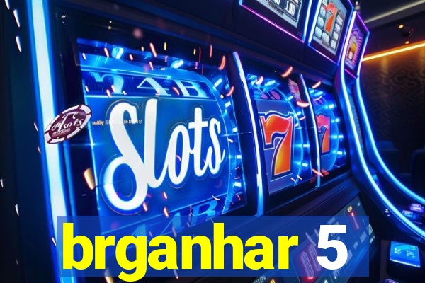 brganhar 5